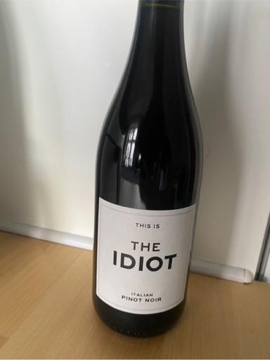 This is the idiot Pinot Noir